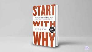   Start with Why: How Great Leaders Inspire Everyone to Take Action - A Tapestry Woven from Purpose and Passion